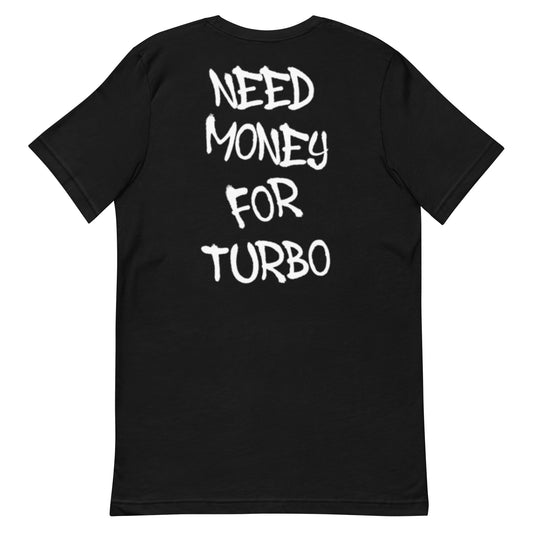 Need Money For Turbo Tee Black