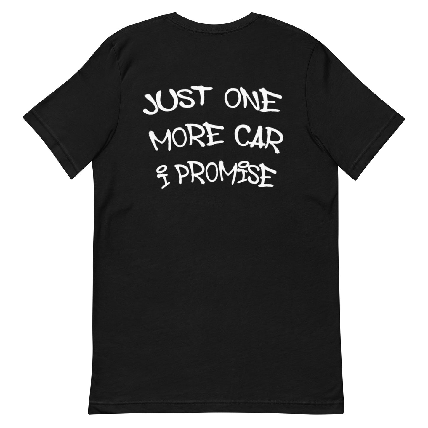 Just One Car More I Promise Tee